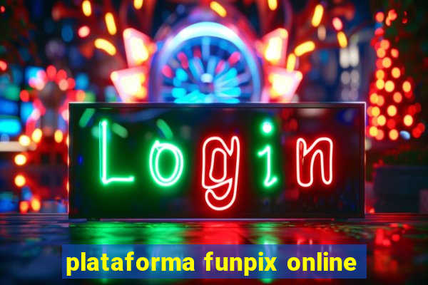 plataforma funpix online